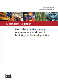 BS 9999 Code of practice for fire safety in the design, management and use of buildings